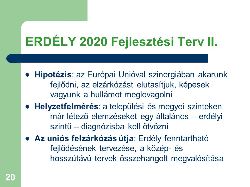 ERDÉLY 2020 – SZÉKELYFÖLD 2020 Fejlesztési Terv - Ppt Letölteni