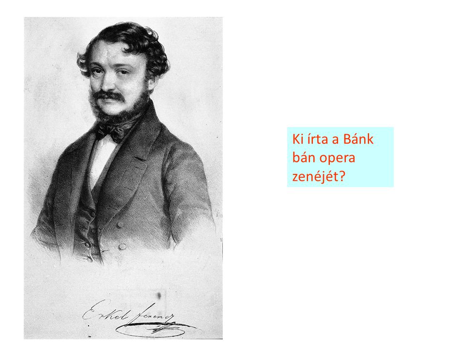 Ki írta a Bánk bán opera zenéjét