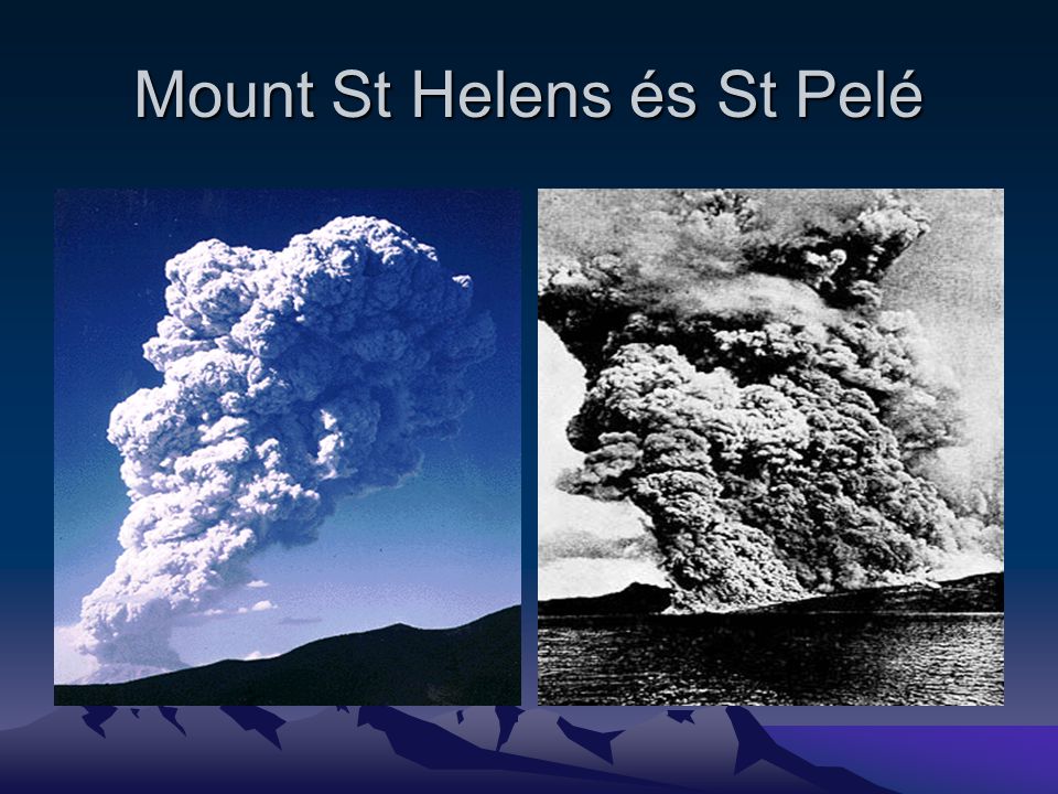 Mount St Helens és St Pelé