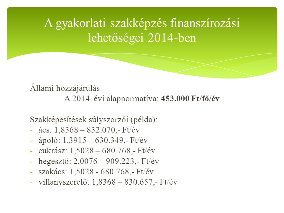 A gyakorlati szakképzés finanszírozási lehetőségei 2014-ben