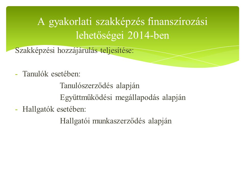 A gyakorlati szakképzés finanszírozási lehetőségei 2014-ben