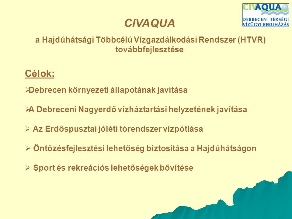 CIVAQUA Célok: A program céljai:
