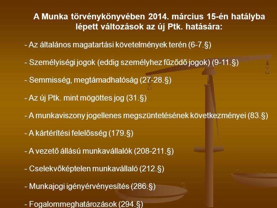 A Munka Törvénykönyve és Az új Ptk. összefüggései, - Ppt Letölteni