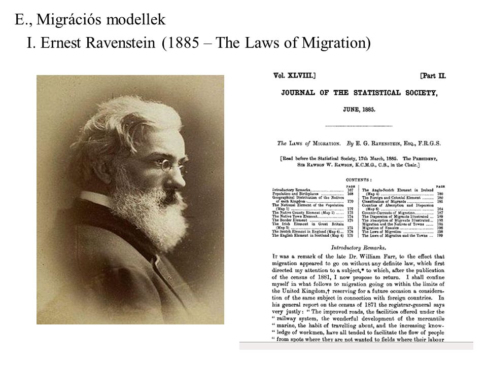 E., Migrációs modellek I. Ernest Ravenstein (1885 – The Laws of Migration)