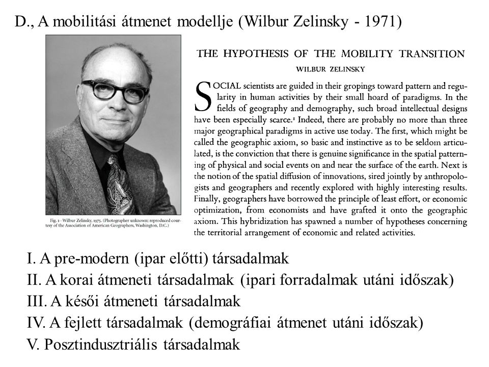 D. , A mobilitási átmenet modellje (Wilbur Zelinsky ) I