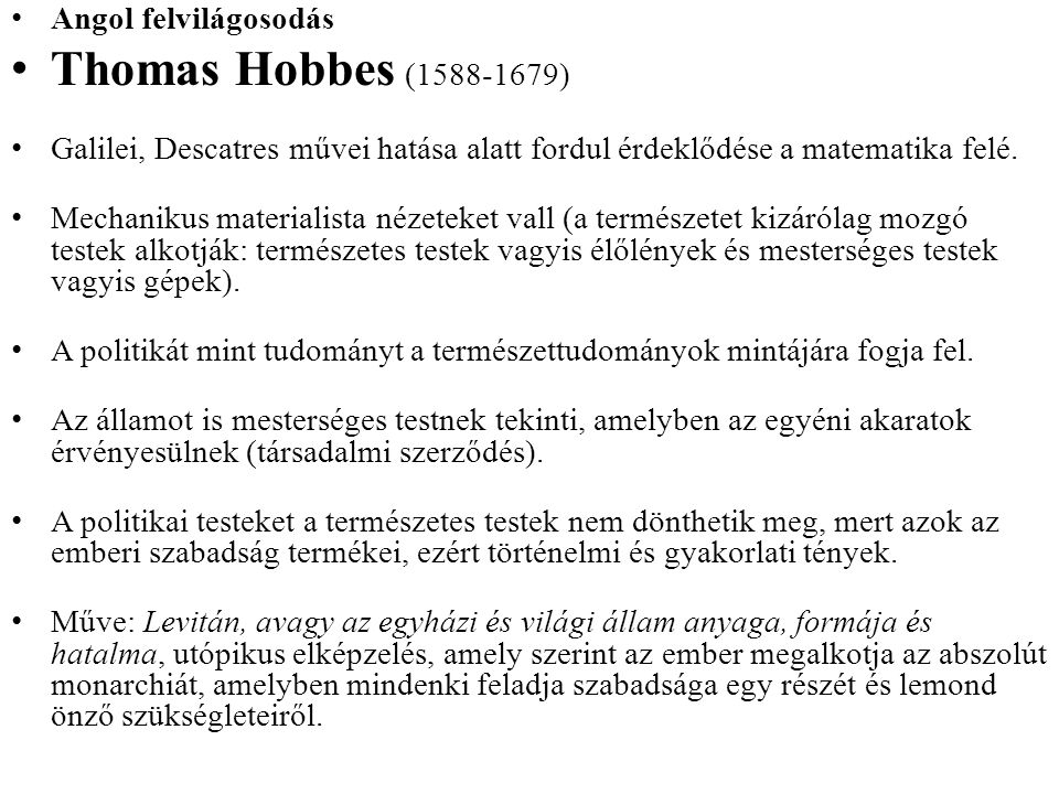 Thomas Hobbes ( ) Angol felvilágosodás