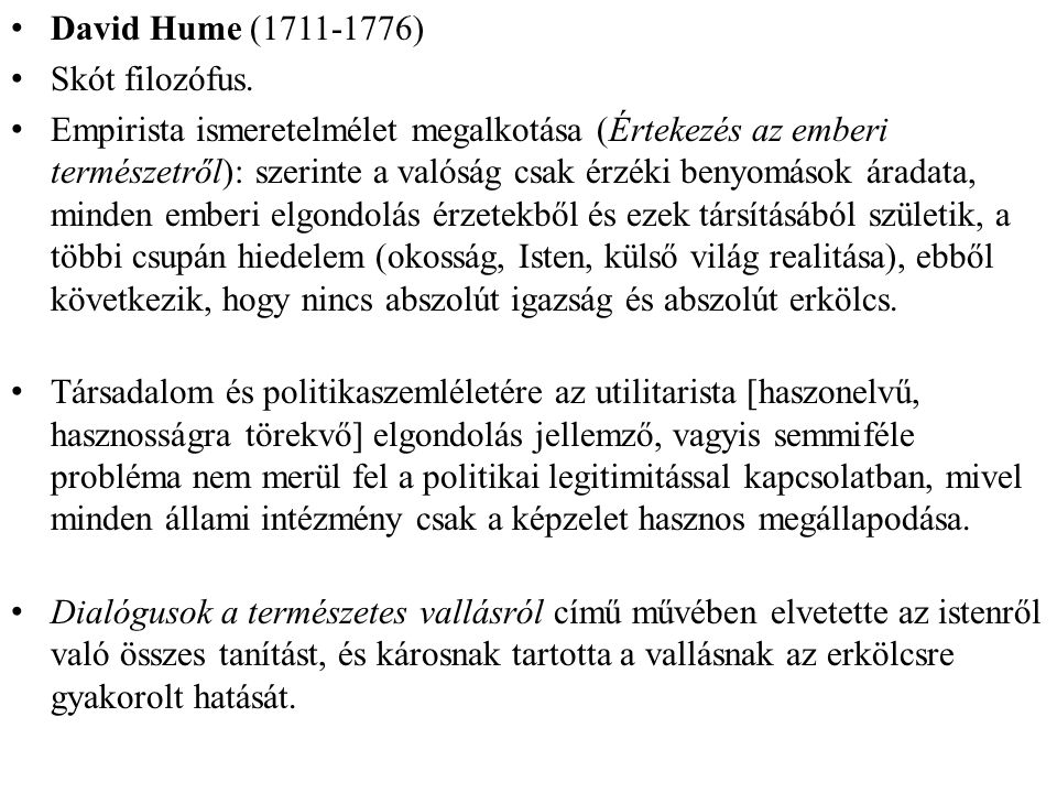 David Hume ( ) Skót filozófus.