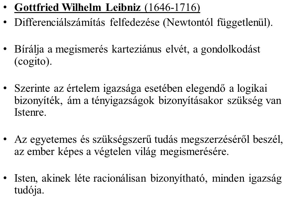 Gottfried Wilhelm Leibniz ( )