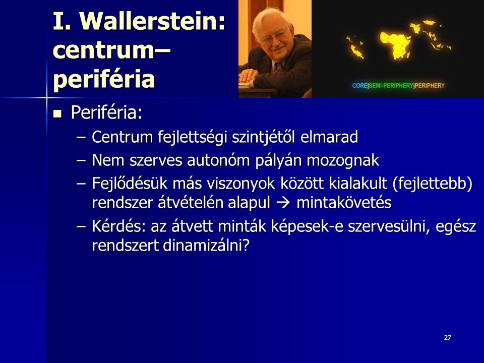I. Wallerstein: centrum– periféria