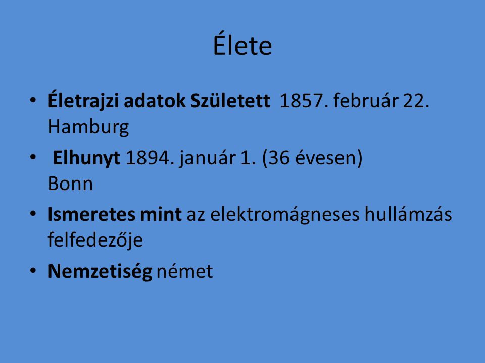 Élete Életrajzi adatok Született február 22. Hamburg