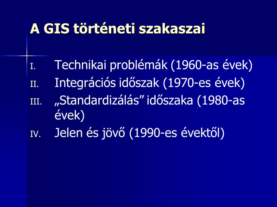 A GIS történeti szakaszai