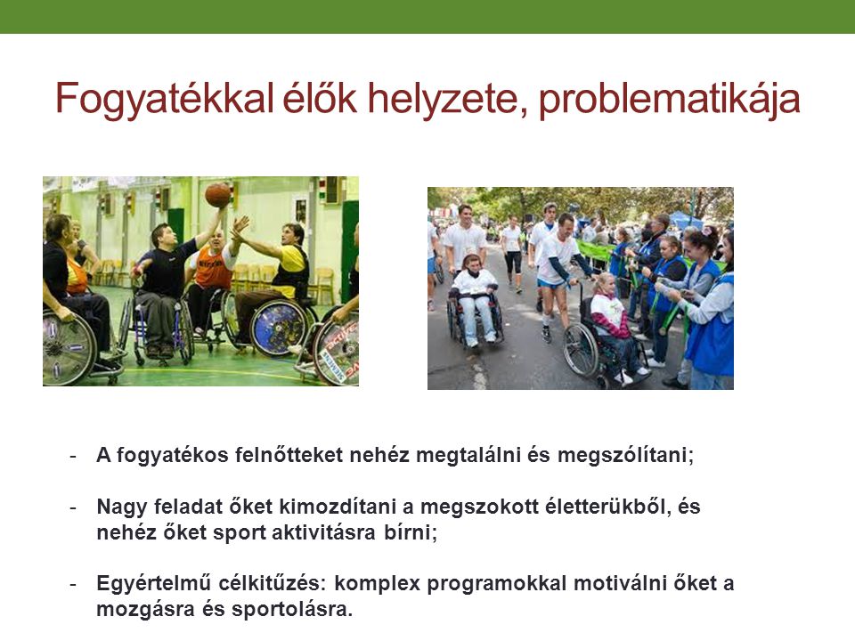 fogyatékkal élők közös kezelése)