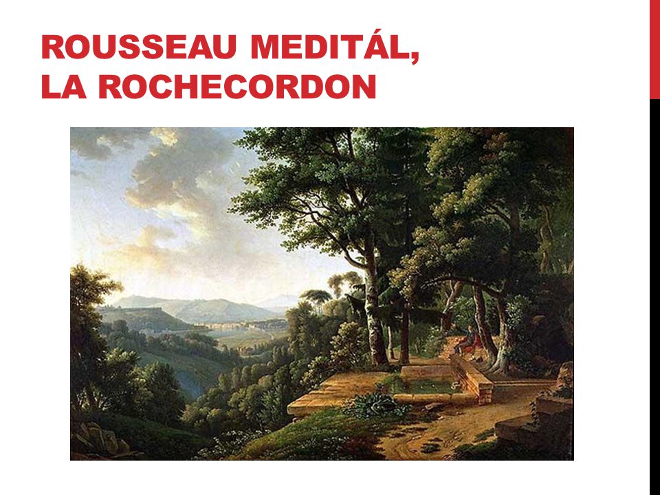 Rousseau meditál, la rochecordon