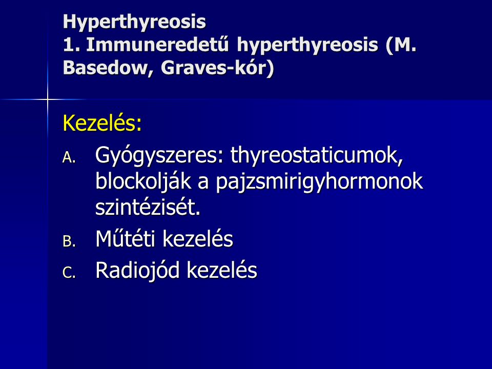 hyperthyreosis gyógyszeres kezelése)