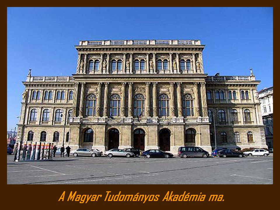 A Magyar Tudományos Akadémia ma.