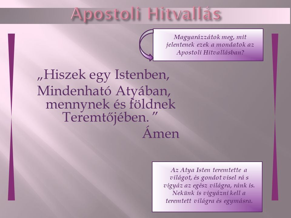 Apostoli Hitvallás Magyarázzátok meg, mit jelentenek ezek a mondatok az Apostoli Hitvallásban
